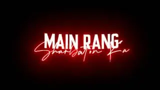 Mast Magan x Main Rang Sharbaton Ka | Black Screen Status | Glow Lyrics Videos | RS Status Studio |