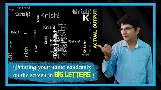 Printing your name in big letters randomly in two direction