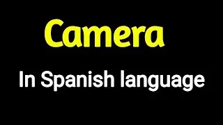 How To Pronounce " Camera " In Spanish language . Spanish vocabulary practice .