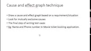 Equivalence partitioning, Boundary value analysis, Cause and Effect Graph Testing -Part-3