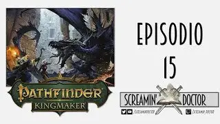 Pathfinder: Kingmaker - Episodio 15 ➫ Let's Play!