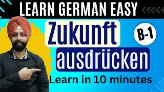 B1 German Language Course | German Lesson | German Grammar | Zukunft Ausdrücken