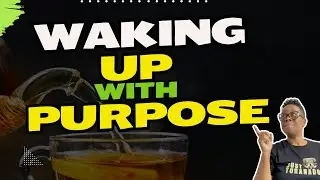 First Light Reflections: Waking Up With Purpose