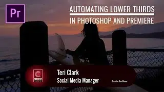 Easily Automate Lower Thirds from Photoshop to Premiere Pro