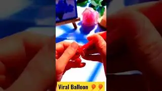 viral Balloon 🎈 tricks #trending #viral #ytshorts #shortsfeed #shorts #youtubeshorts #viralballoon