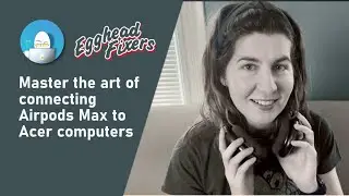 Master the art of connecting Airpods Max to Acer computers