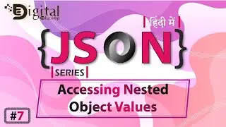 7- Java Script Object Notation - Nested JSON Objects | How to Access Nested JSON Object Values