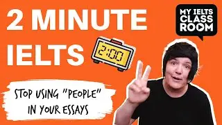 Top IELTS essay tip - Stop using "people" to improve your CC score