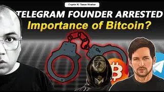 Telegram Founder Arrested. Importance of Bitcoin?