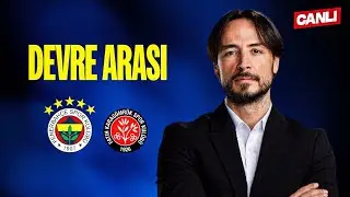 CANLI | FENERBAHÇE 2-0   FATİH KARAGÜMRÜK DEVRE ARASI w/ İbrahim Yavuz, Muzaffer Can Bedir