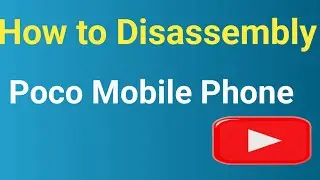 How to Disassembly Poco Mobile