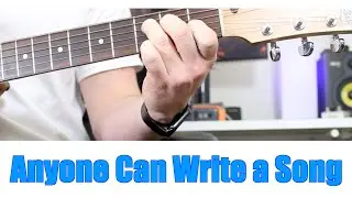 How to Write a Song - In Two Minutes (Anyone can do this)