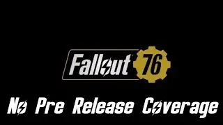 Why I'm Not Covering Fallout 76