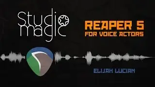 Reaper 5 for Voice Actors - 01 - Intro