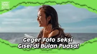 Geger Foto Seksi! Gisella Anastasia Buka Suara