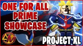 [Codes] Legendary ONE FOR ALL PRIME SHOWCASE || Project Xl ( Codes in Description )