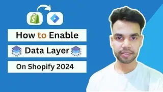 [ Updated ] How to Enable Data Layer on Shopify | Google Tag Manager