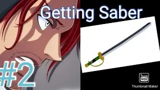 Getting the Saber! (Noob to Godly #2)