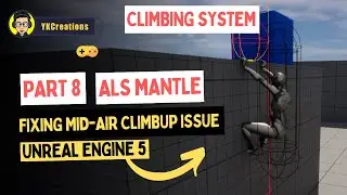 How to Fix Mid-Air 'ClimbUp' Issue with the ALS Mantle System UE5 Climbing System Tutorial part 8