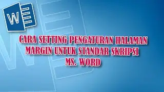 Cara Setting Margin Halaman Untuk Standar Skripsi Yang Baik & Benar - MS  Word