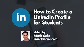 How to Create a LinkedIn Profile for Students Parent University Teaser with Josh Ochs
