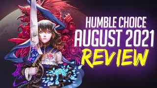Humble Choice August 2021 Review - Is this the best yet?