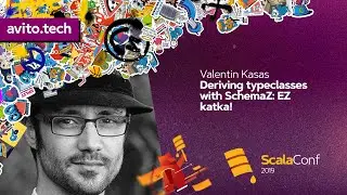 Deriving typeclasses with SchemaZ: EZ katka! / Valentin Kasas