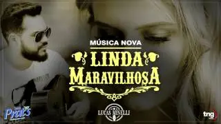 Linda Maravilhosa  Lucas Minelli Lançamento 2017