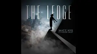 Matt Nye - The Ledge (Feat. Raven Gray)