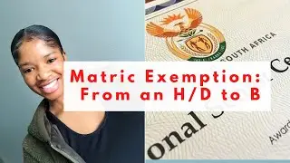MATRIC EXEMPTION/ Change Your Matric Status From an H or D to a Bachelor pass