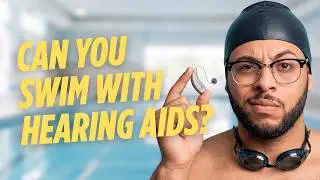 Can You Swim with Hearing Aids? What You Should Know