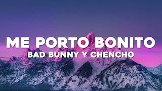 Bad Bunny ft. Chencho Corleone - Me Porto Bonito (Letra/Lyrics)