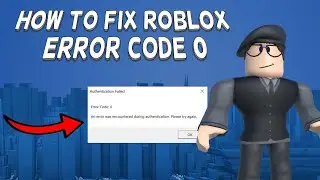 How To Fix Roblox Error Code 0 | Tutorial