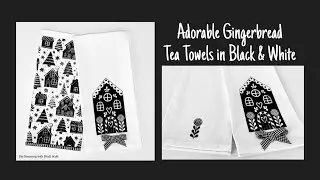 DIY Black & White Gingerbread Tea Towels