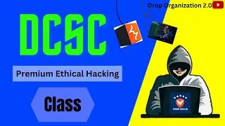 DCSC CLASS In Youtube Platform | DROP Organization 2.0