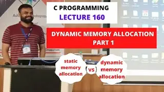 C PROGRAMMING LECTURE 160 DYNAMIC MEMORY ALLOCATION PART 1