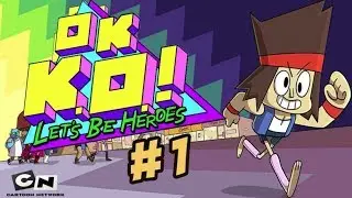OK K.O.! Let's Be Heroes - GAMEPLAY PART 1