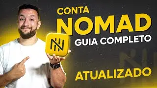 CONTA NOMAD 2024: TUDO SOBRE A CONTA E CARTÃO | GUIA COMPLETO