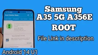 samsung a35 5g (A356E) root | how to root samsung a35 5g | SAMSUNG A356E ANDROID 14 BIT 1 2 3 ROOT