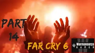 FAR CRY 6 Walkthrough Gameplay -Part 14 #unedited