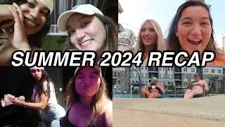 SUMMER 2024 RECAP MONTAGE