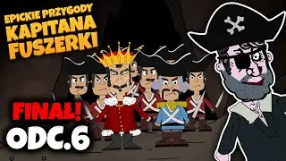 EPICKIE PRZYGODY KAPITANA FUSZERKI (6), SKARB (FINAŁ)