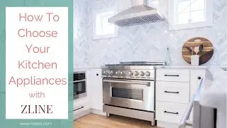 How to Choose Showstopping Kitchen Appliances | Nestrs