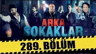 ARKA SOKAKLAR 289. BÖLÜM | FULL HD