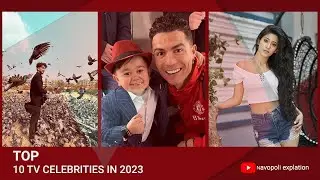 Top 10 TV Celebrities in 2023.top 10 most popular celebrities in the world in 2023.