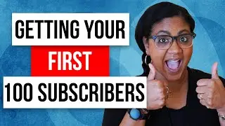 Getting Your First 100 Subscribers