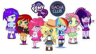 Gacha Club - MLP Equestria Girls @noogee