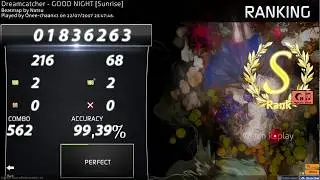 【osu!】 Dreamcatcher - GOOD NIGHT | 99.39% NC,HR [Sunrise] #247