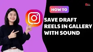 How To Save Instagram Draft Reels In Gallery With Sound Or Audio | Android & iPhone