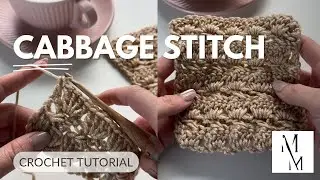 Learn this Easy, Repetitive Crochet Stitch with a Twist ~ The Crochet Cabbage Stitch